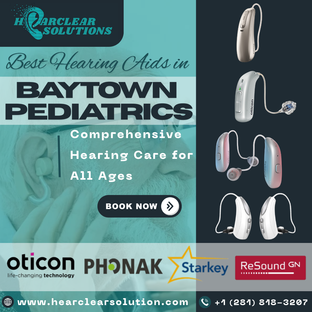Hearing Aids Baytown TX - Baytown Pediatrics